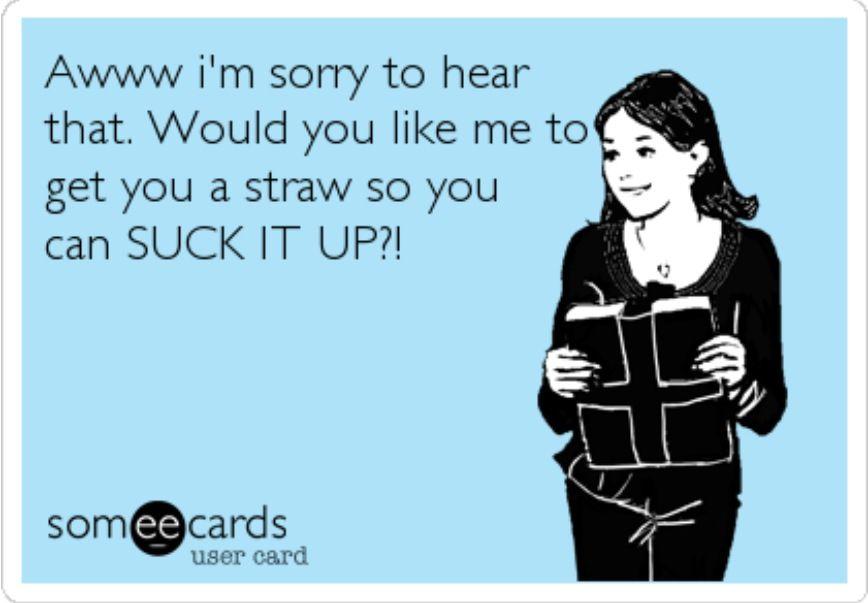 Funny ecards that say suck a fart