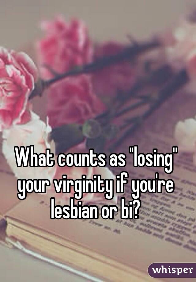 Thunder reccomend How do lesbians lose virginity