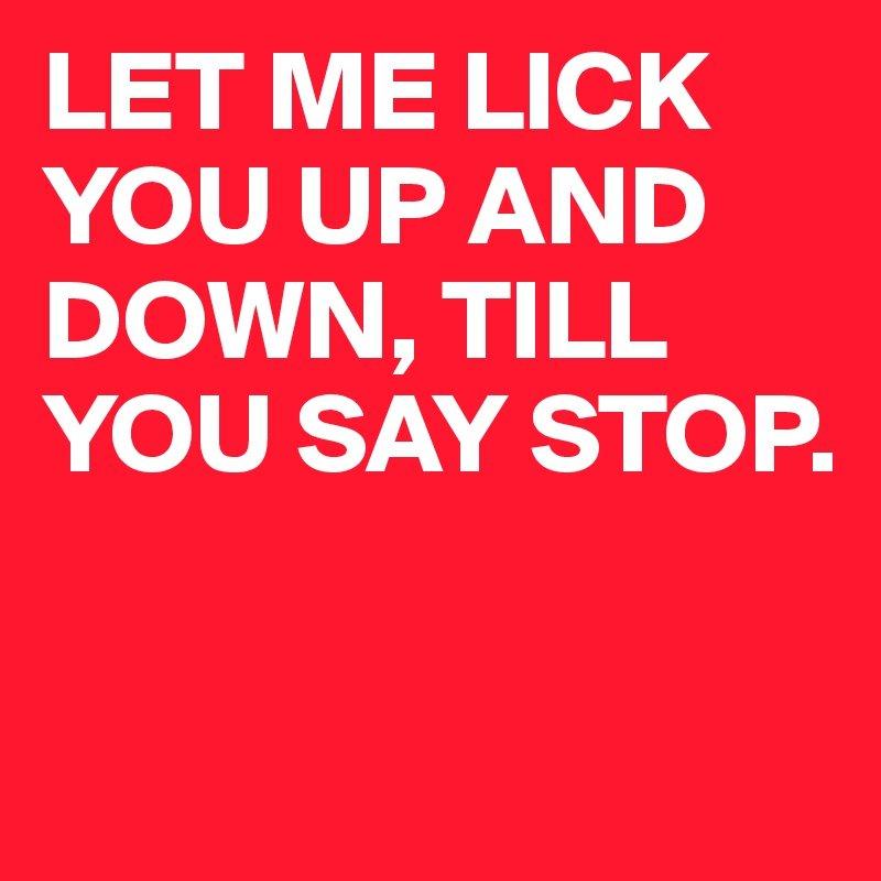 Down let lick u up
