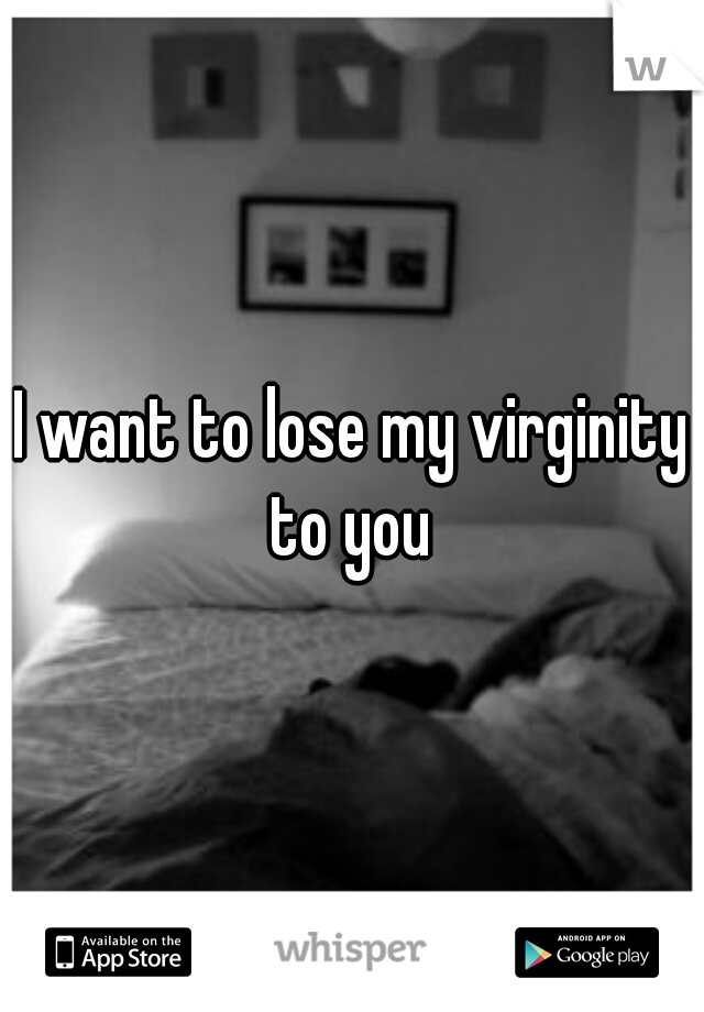 Loose my virginity