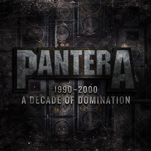 best of Of Pantera domination decade